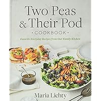 Two Peas & Their Pod Cookbook: Favorite Everyday Recipes from Our Family Kitchen Two Peas & Their Pod Cookbook: Favorite Everyday Recipes from Our Family Kitchen Hardcover Kindle Paperback Spiral-bound