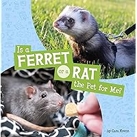Is a Ferret or a Rat the Pet for Me? (This or That Pets) Is a Ferret or a Rat the Pet for Me? (This or That Pets) Kindle Library Binding Paperback