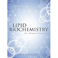 Lipid Biochemistry: For Medical Sciences Lipid Biochemistry: For Medical Sciences eTextbook Paperback