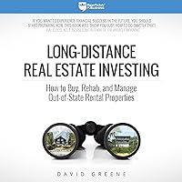 Long-Distance Real Estate Investing: How to Buy, Rehab, and Manage Out-of-State Rental Properties Long-Distance Real Estate Investing: How to Buy, Rehab, and Manage Out-of-State Rental Properties Audible Audiobook Paperback Kindle Spiral-bound