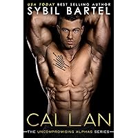 Callan (The Uncompromising Alphas Series Book 5)