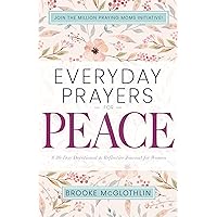 Everyday Prayers for Peace: A 30-Day Devotional & Reflective Journal for Women Everyday Prayers for Peace: A 30-Day Devotional & Reflective Journal for Women Paperback Kindle