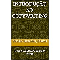 Introdução ao Copywriting : O que é, importância e princípios básicos (Portuguese Edition)