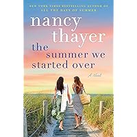 The Summer We Started Over: A Novel The Summer We Started Over: A Novel Kindle Hardcover Audible Audiobook