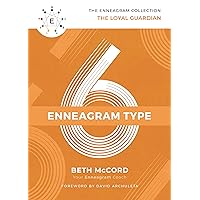 The Enneagram Type 6: The Loyal Guardian (The Enneagram Collection) The Enneagram Type 6: The Loyal Guardian (The Enneagram Collection) Hardcover Kindle Audible Audiobook