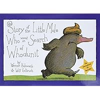 The Story of the Little Mole Who Went in Search of Whodunit Mini Edition The Story of the Little Mole Who Went in Search of Whodunit Mini Edition Hardcover Paperback Board book