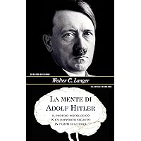 La mente di Adolf Hitler (Italian Edition) La mente di Adolf Hitler (Italian Edition) Kindle