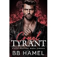 Cruel Tyrant: A Fake Marriage Mafia Romance Cruel Tyrant: A Fake Marriage Mafia Romance Kindle Paperback