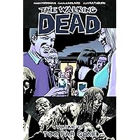 The Walking Dead, Vol. 13: Too Far Gone The Walking Dead, Vol. 13: Too Far Gone Paperback Kindle