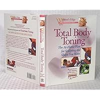 Total Body Toning: The At-Home Plan for Sculpting the Shape You Want (Women's Edge Health Enhancement Guides) Total Body Toning: The At-Home Plan for Sculpting the Shape You Want (Women's Edge Health Enhancement Guides) Hardcover