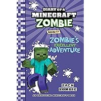 Minecraft: Diary of a Minecraft Zombie Book 17: Zombie's Excellent Adventure (An Unofficial Minecraft Book) Minecraft: Diary of a Minecraft Zombie Book 17: Zombie's Excellent Adventure (An Unofficial Minecraft Book) Paperback Kindle
