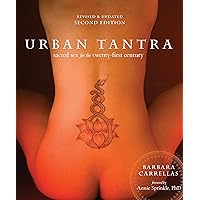 Urban Tantra, Second Edition: Sacred Sex for the Twenty-First Century Urban Tantra, Second Edition: Sacred Sex for the Twenty-First Century Paperback Kindle Audible Audiobook Spiral-bound Audio CD