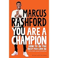 You Are a Champion: How to Be the Best You Can Be You Are a Champion: How to Be the Best You Can Be Hardcover Audible Audiobook Kindle Paperback