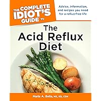 The Complete Idiot's Guide to the Acid Reflux Diet The Complete Idiot's Guide to the Acid Reflux Diet Paperback