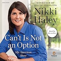 Can't Is Not an Option: My American Story Can't Is Not an Option: My American Story Audible Audiobook Kindle Hardcover Audio CD