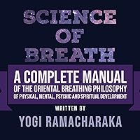 Science of Breath Science of Breath Audible Audiobook Kindle Paperback Hardcover Mass Market Paperback