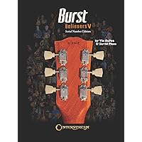 Burst Believers V: Serial Number Edition - The Holy Grail of Electric Guitars