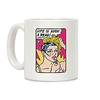 LookHUMAN Life Is Such A Drag White 11 Ounce Ceramic Coffee Mug