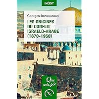 Les origines du conflit israélo-arabe (1870-1950) (French Edition)