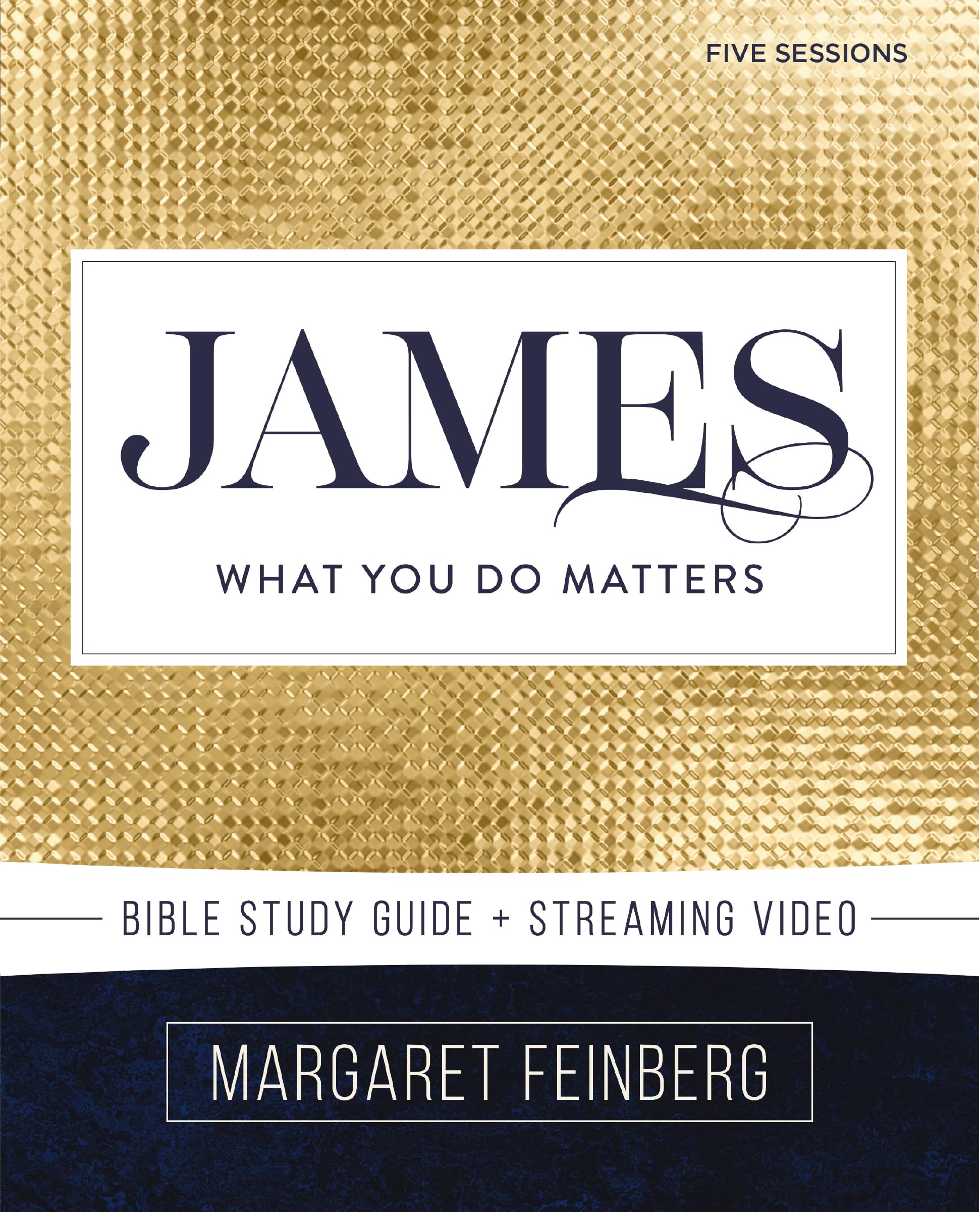 James Bible Study Guide plus Streaming Video: What You Do Matters (Beautiful Word Bible Studies)