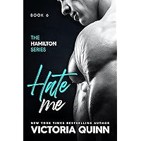 Hate Me (Hamilton Book 6) Hate Me (Hamilton Book 6) Kindle Paperback