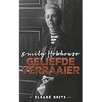 Emily Hobhouse: Geliefde verraaier (Afrikaans Edition) Emily Hobhouse: Geliefde verraaier (Afrikaans Edition) Kindle