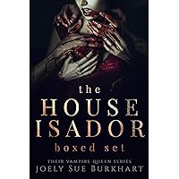 The House Isador Boxed Set: Their Vampire Queen Books 1-6 The House Isador Boxed Set: Their Vampire Queen Books 1-6 Kindle