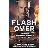 Flashover (Chasing Fire: Montana Book 2) Flashover (Chasing Fire: Montana Book 2) Kindle