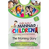 Our Daily Manna For Children: October - December 2021: October - December 2021 Our Daily Manna For Children: October - December 2021: October - December 2021 Kindle Paperback