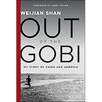 Out of the Gobi: My Story of China and America Out of the Gobi: My Story of China and America Hardcover Kindle Audible Audiobook Paperback Audio CD
