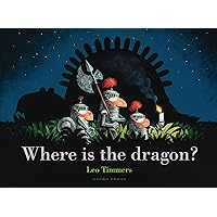 Where Is the Dragon? Where Is the Dragon? Hardcover Paperback