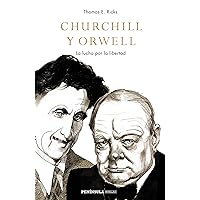 Churchill y Orwell: La lucha por la libertad (HUELLAS) (Spanish Edition) Churchill y Orwell: La lucha por la libertad (HUELLAS) (Spanish Edition) Kindle Paperback