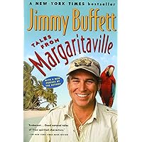 Tales From Margaritaville: Short Stories from Jimmy Buffett (Harvest Book) Tales From Margaritaville: Short Stories from Jimmy Buffett (Harvest Book) Paperback Hardcover