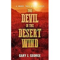 The Devil in the Desert Wind: A Smoke Tree Series Novel (Smoke Tree Mystery Book 12) The Devil in the Desert Wind: A Smoke Tree Series Novel (Smoke Tree Mystery Book 12) Kindle Paperback Audible Audiobook