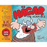Hagar the Horrible: The Epic Chronicles: The Dailies 1973-1974 Hagar the Horrible: The Epic Chronicles: The Dailies 1973-1974 Hardcover
