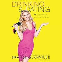 Drinking and Dating: P.S. Social Media Is Ruining Romance Drinking and Dating: P.S. Social Media Is Ruining Romance Audible Audiobook Paperback Kindle Hardcover Audio CD