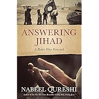 Answering Jihad: A Better Way Forward Answering Jihad: A Better Way Forward Audible Audiobook Paperback Kindle Audio CD