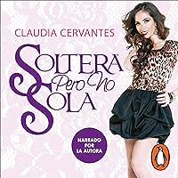 Soltera pero no sola [Single but Not Alone] Soltera pero no sola [Single but Not Alone] Audible Audiobook Paperback Kindle