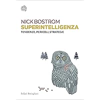 Superintelligenza: Tendenze, pericoli, strategie (Italian Edition) Superintelligenza: Tendenze, pericoli, strategie (Italian Edition) Kindle Paperback