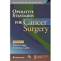 Operative Standards for Cancer Surgery: Volume I: Breast, Lung, Pancreas, Colon Operative Standards for Cancer Surgery: Volume I: Breast, Lung, Pancreas, Colon Paperback Kindle