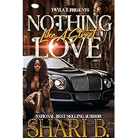 Nothing Like A Street Love: Standalone