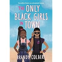 The Only Black Girls in Town The Only Black Girls in Town Paperback Audible Audiobook Kindle Hardcover Audio CD