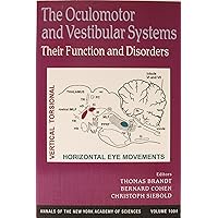 The Oculomotor and Vestibular Systems: Their Function and Disorders (Annals of the New York Academy of Sciences) The Oculomotor and Vestibular Systems: Their Function and Disorders (Annals of the New York Academy of Sciences) Paperback Hardcover