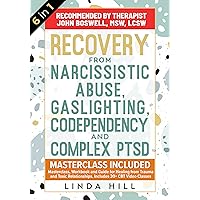 Recovery from Narcissistic Abuse, Gaslighting, Codependency and Complex PTSD (6 in 1): MasterClass, Workbook and Guide for Healing from Trauma and Toxic ... and Recover from Unhealthy Relationships) Recovery from Narcissistic Abuse, Gaslighting, Codependency and Complex PTSD (6 in 1): MasterClass, Workbook and Guide for Healing from Trauma and Toxic ... and Recover from Unhealthy Relationships) Kindle Paperback
