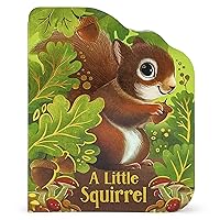 A Little Squirrel - An Animal-Shaped Children's Board Book, Ages 1-5