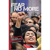 Fear no more: Voices of the Tunisian Revolution Fear no more: Voices of the Tunisian Revolution Kindle Paperback