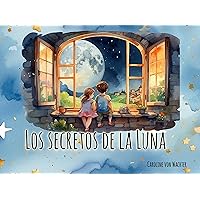 Los Secretos De La Luna (Spanish Edition) Los Secretos De La Luna (Spanish Edition) Paperback Kindle
