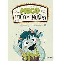 El moco más rico del mundo (Spanish Edition) El moco más rico del mundo (Spanish Edition) Kindle Hardcover