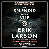 The Splendid and the Vile: A Saga of Churchill, Family, and Defiance During the Blitz The Splendid and the Vile: A Saga of Churchill, Family, and Defiance During the Blitz Audible Audiobook Paperback Kindle Hardcover Audio CD