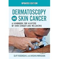Dermatoscopy and Skin Cancer, updated edition: A handbook for hunters of skin cancer and melanoma Dermatoscopy and Skin Cancer, updated edition: A handbook for hunters of skin cancer and melanoma Kindle Paperback